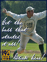 Vintage Baseball Ad: Get the ball that started it all! Click here.